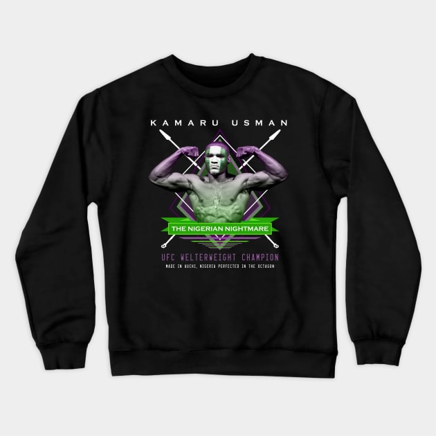 Kamaru Usman The Nigerian Nightmare Crewneck Sweatshirt by SavageRootsMMA